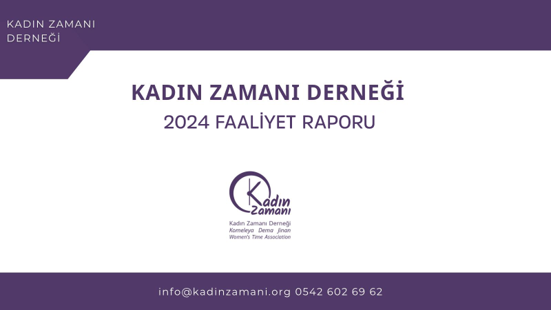 Kadın Zamanı Derneği 2024 Faaliyet Raporu