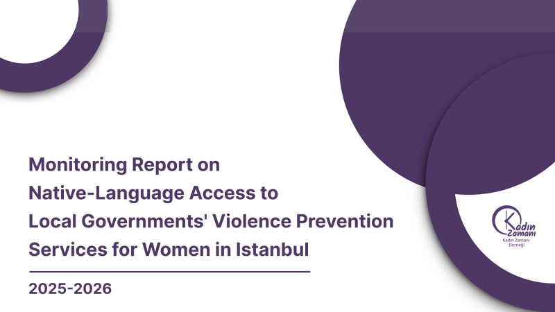 Monitoring Report on Native-Language Access to Local Governments' Violence Prevention Services for Women in Istanbul